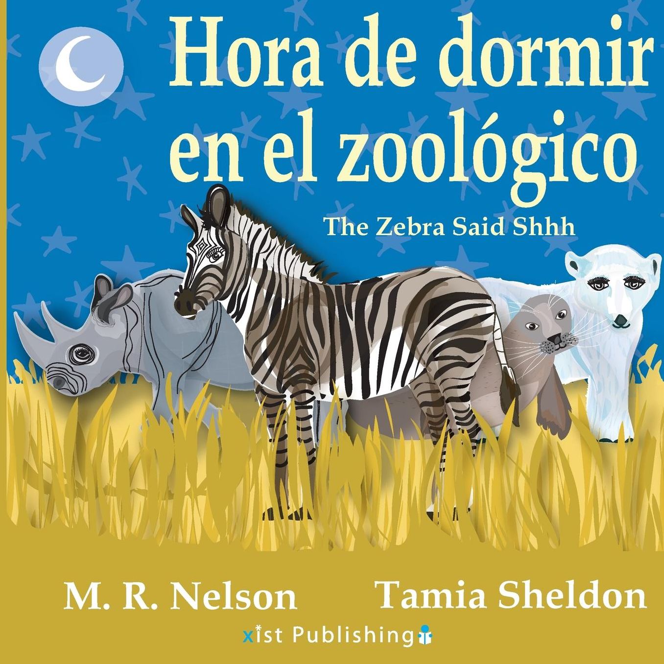 Hora de Dormir en el Zool?gico/ The Zebra Said Shhh (Bilingual English Spanish Edition)