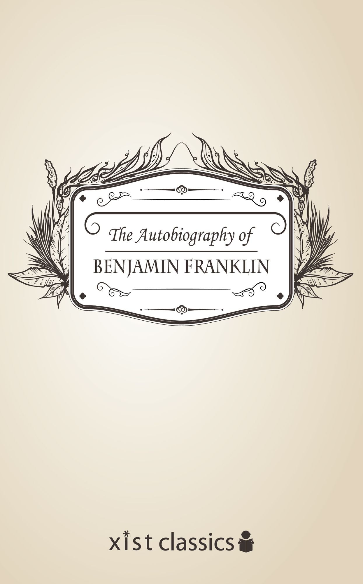 The Autobiography of Benjamin Franklin