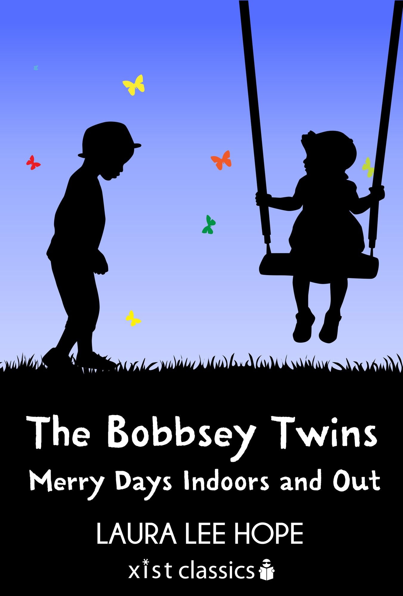 The Bobbsey Twins: Merry Days Indoors and Out