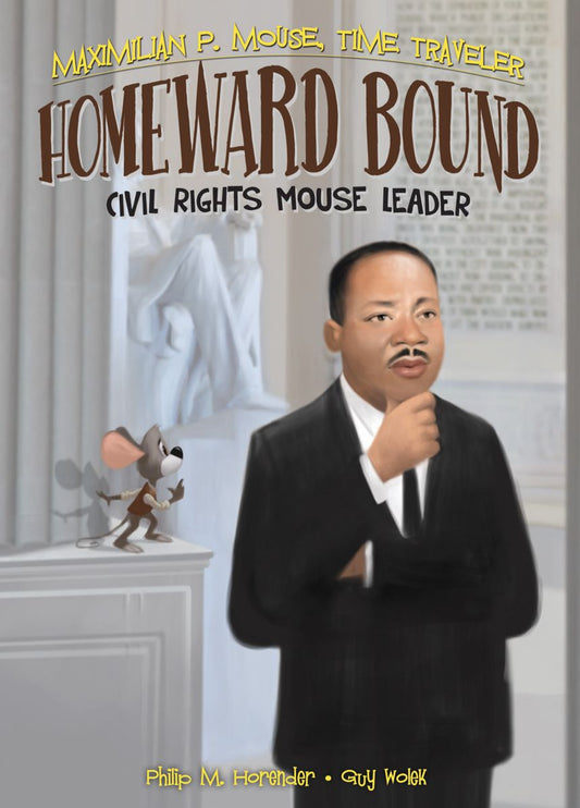 Homeward Bound: Book 6 eBook: Civil Rights Mouse Leader