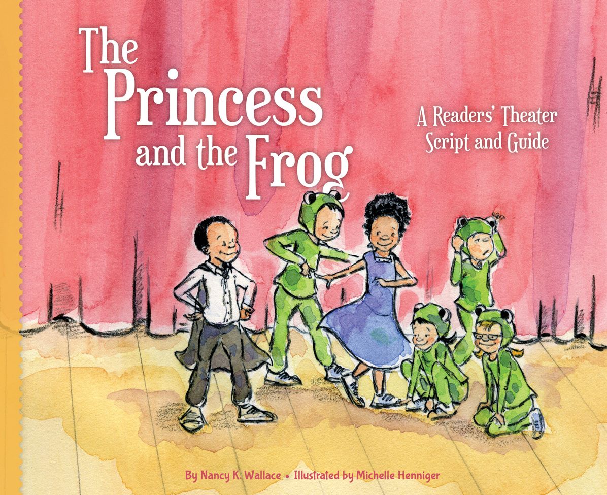 Princess and the Frog: eBook: A Readers' Theater Script and Guide