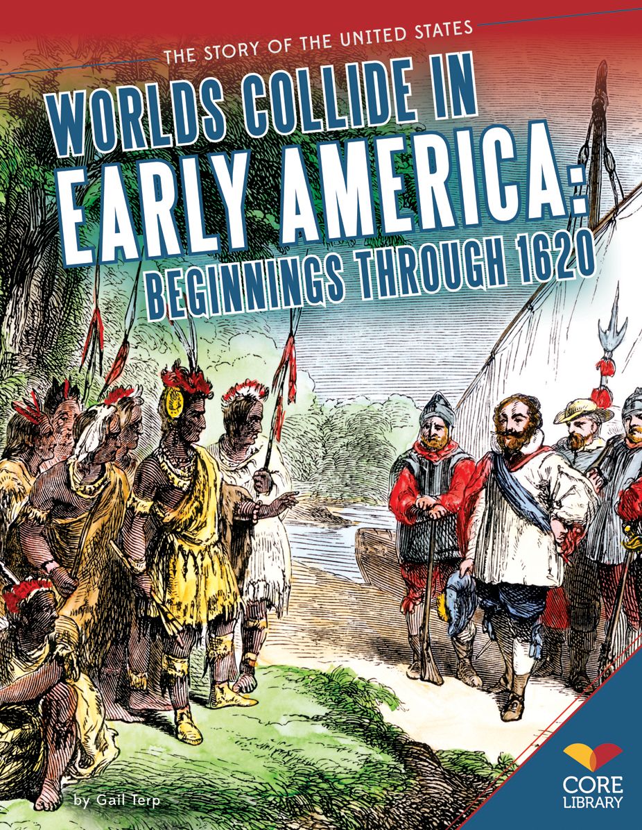 Worlds Collide in Early America:: Beginnings through 1620