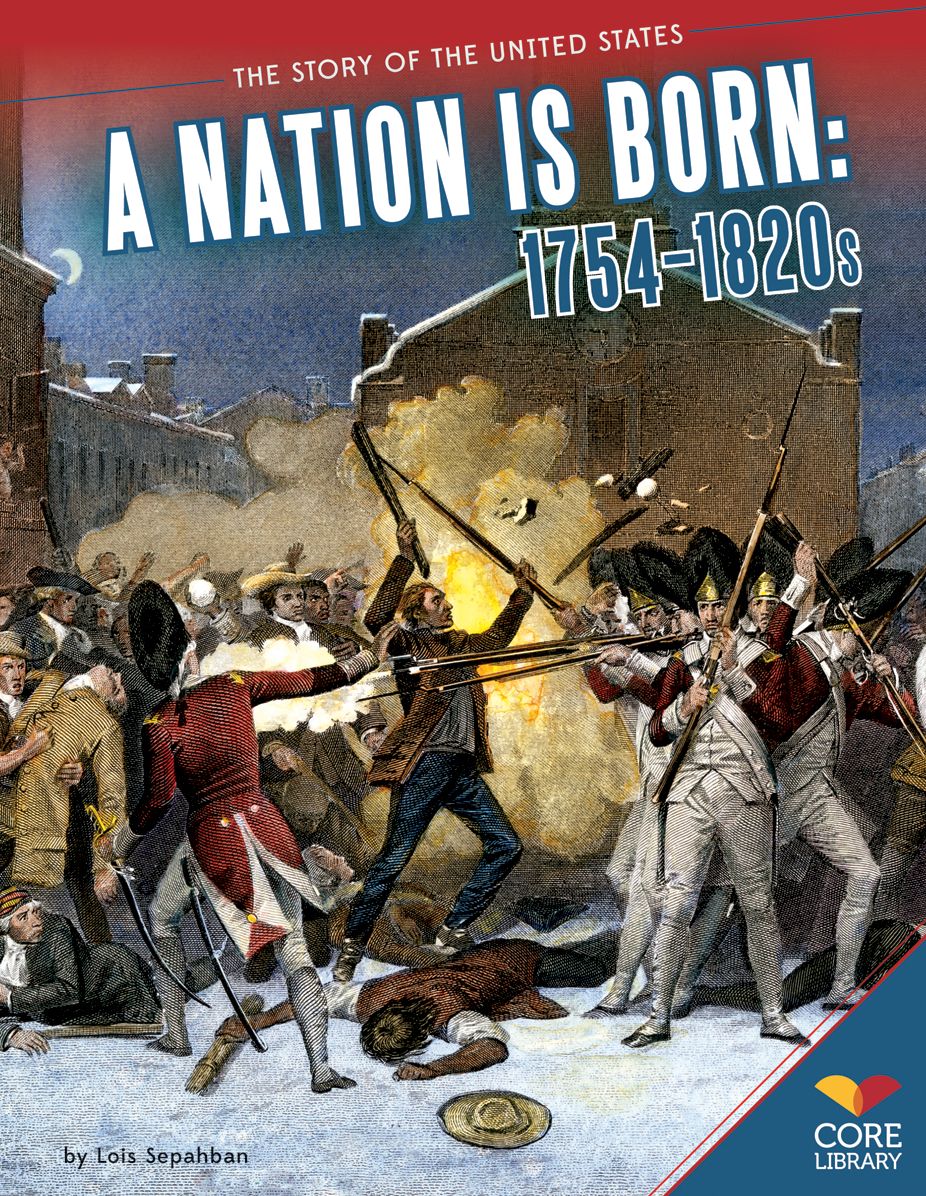Nation Is Born:: 1754-1820s