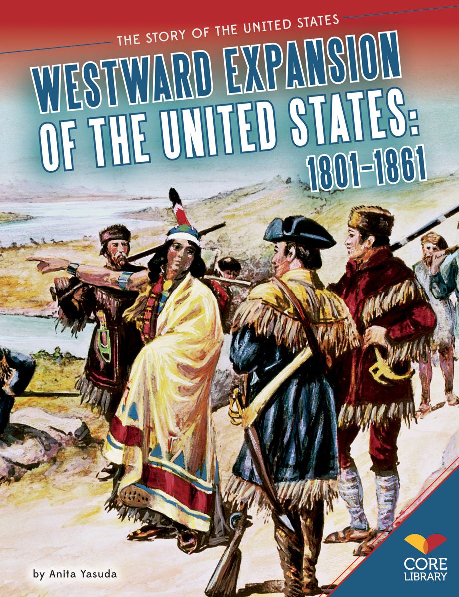 Westward Expansion of the United States:: 1801-1861
