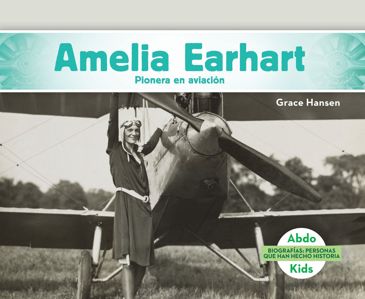 Amelia Earhart: Pionera En Aviación (Amelia Earhart: Aviation Pioneer)