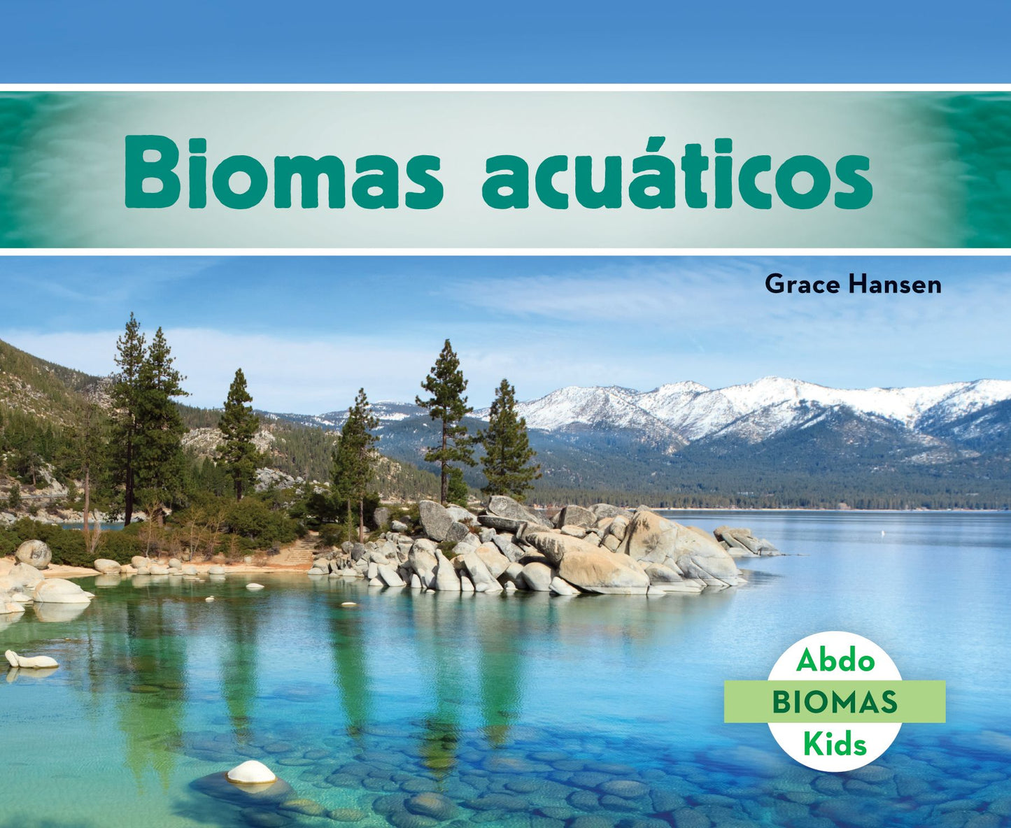 Biomas Acuáticos (Freshwater Biome)