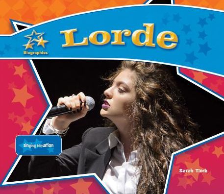 Lorde : Singing Sensation