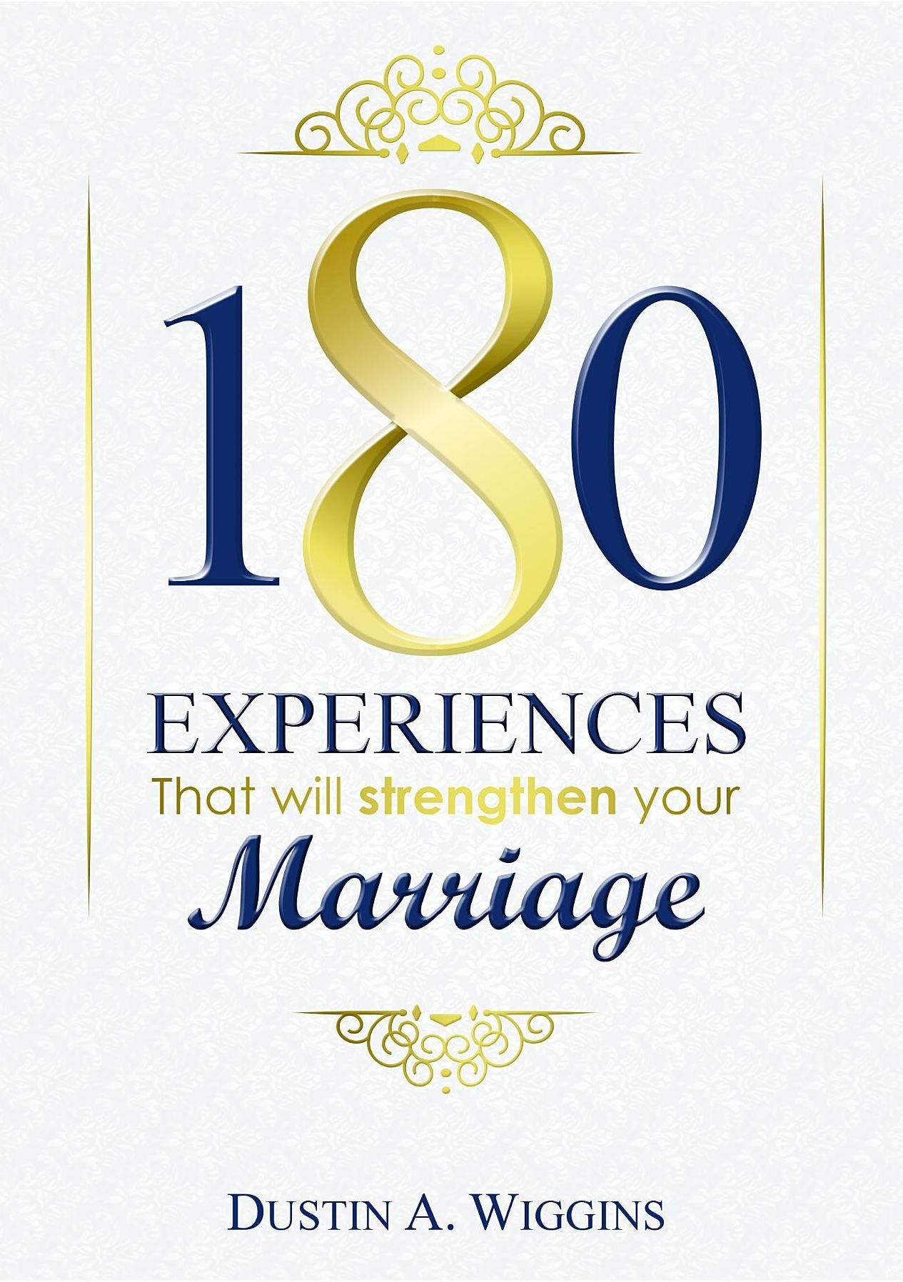 180 Experiences that will strengthen your marriage