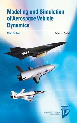 Modeling and Simulation of Aerospace Vehicle Dynamics