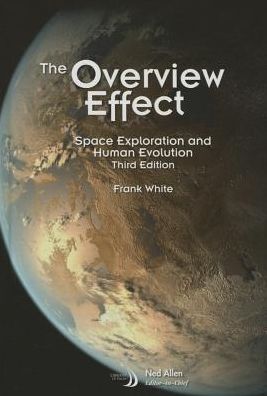 The Overview Effect : Space Exploration and Human Evolution