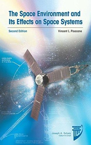 The Space Environment and Its Effects on Space Systems