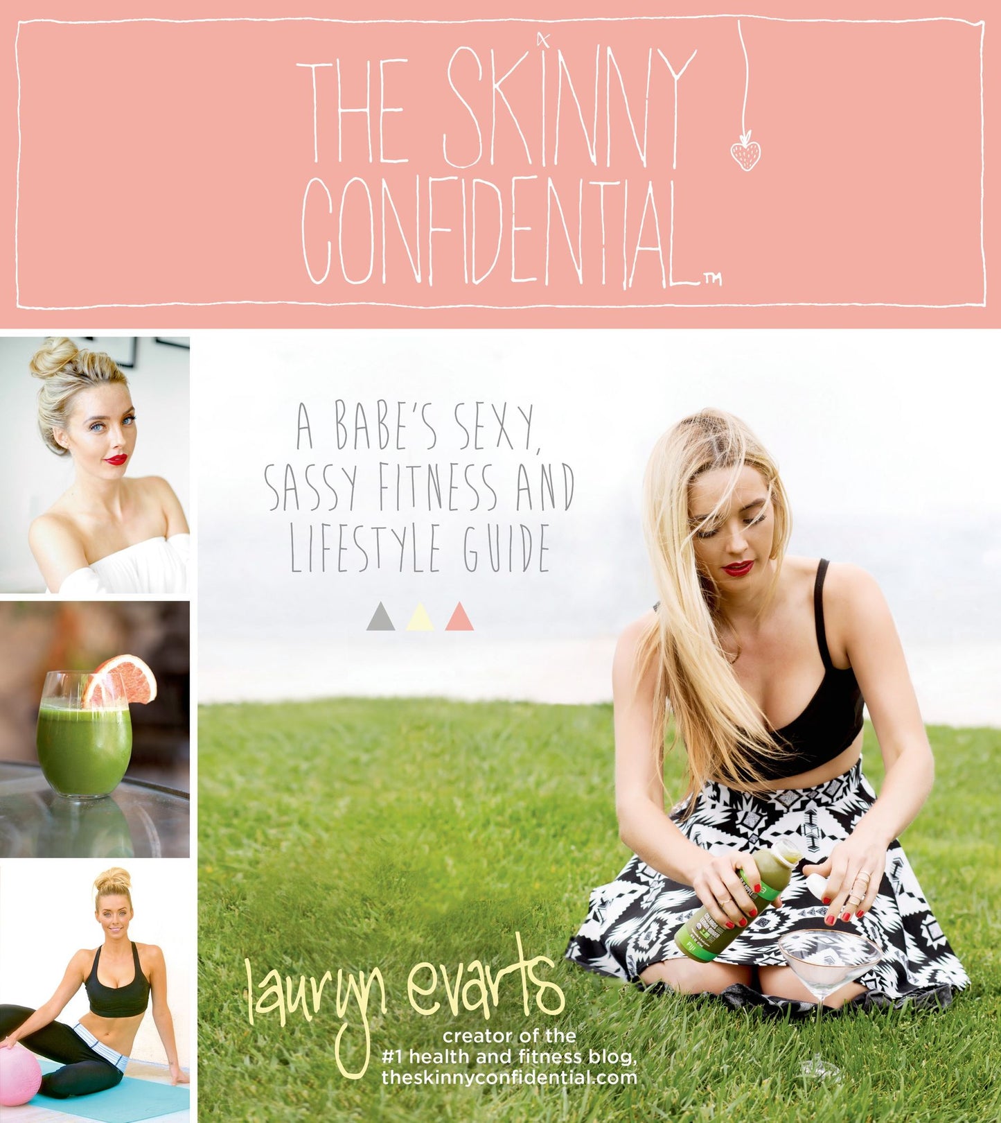 The Skinny Confidential: A Babe's Sexy, Sassy Health and Lifestyle Guide