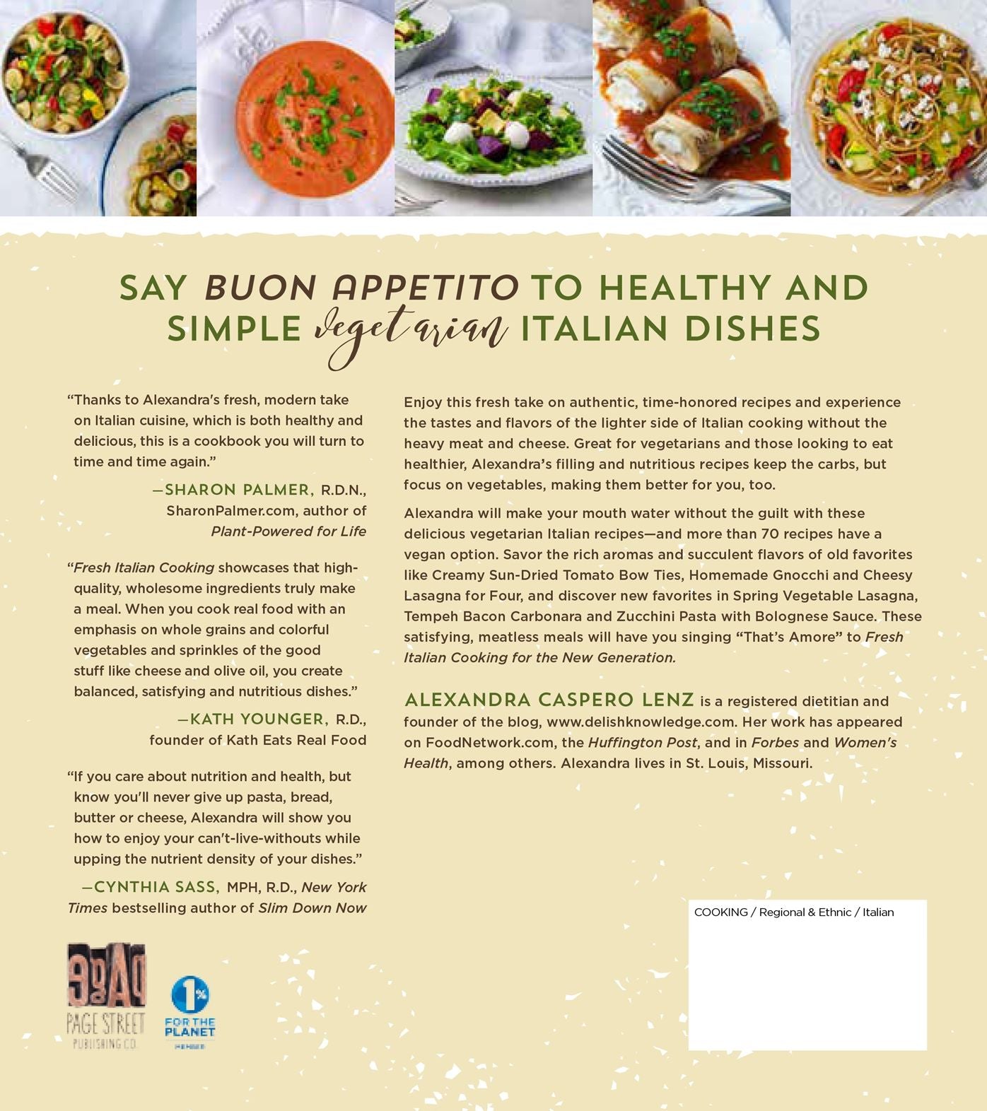 Fresh Italian Cooking for the New Generation: 100 Full-Flavored Vegetarian Dishes That Prove You Can Stay Slim While Eating Pasta and Bread