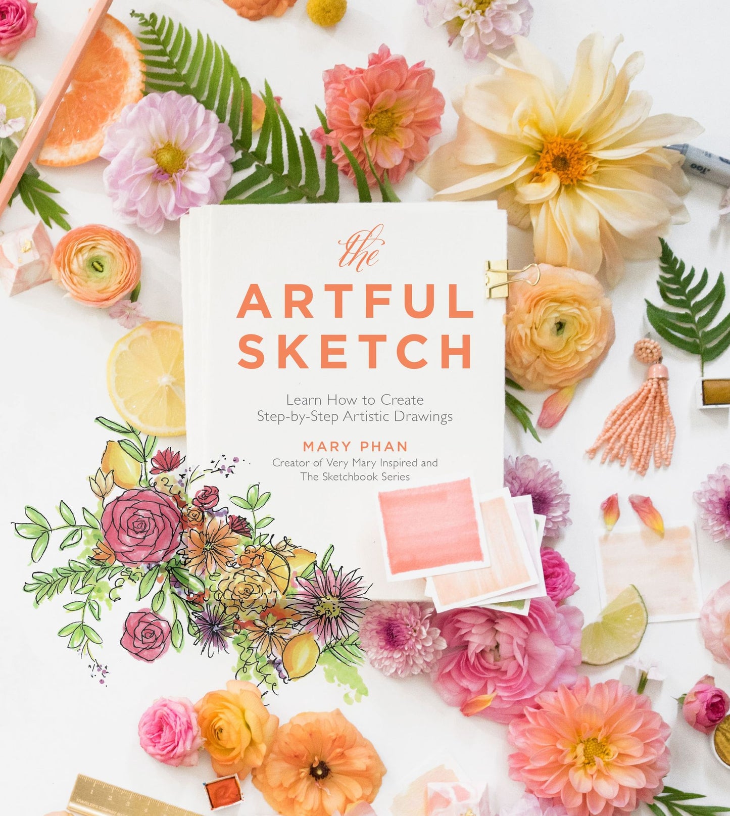 The Artful Sketch: Easy Step-by-Step Illustration Tutorials for Gorgeous Cards, Wall Art, Lettering and Web Design Inspiration