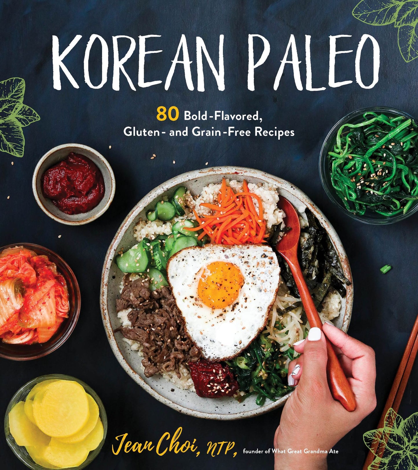Korean Paleo: 75 Bold-Flavored, Gluten- and Grain-Free Recipes