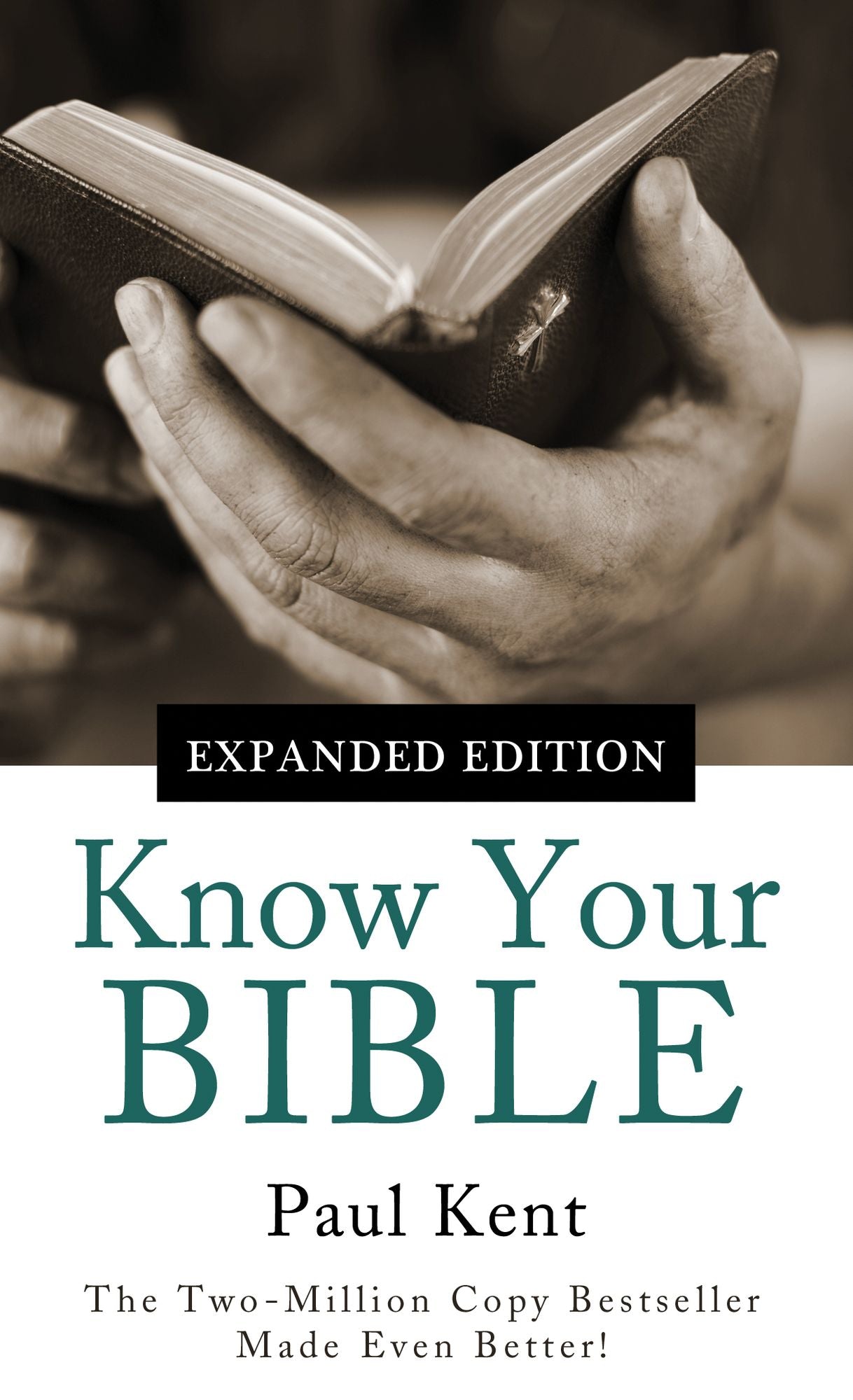 Know Your Bible--Expanded Edition: All 66 Books Books Explained and Applied