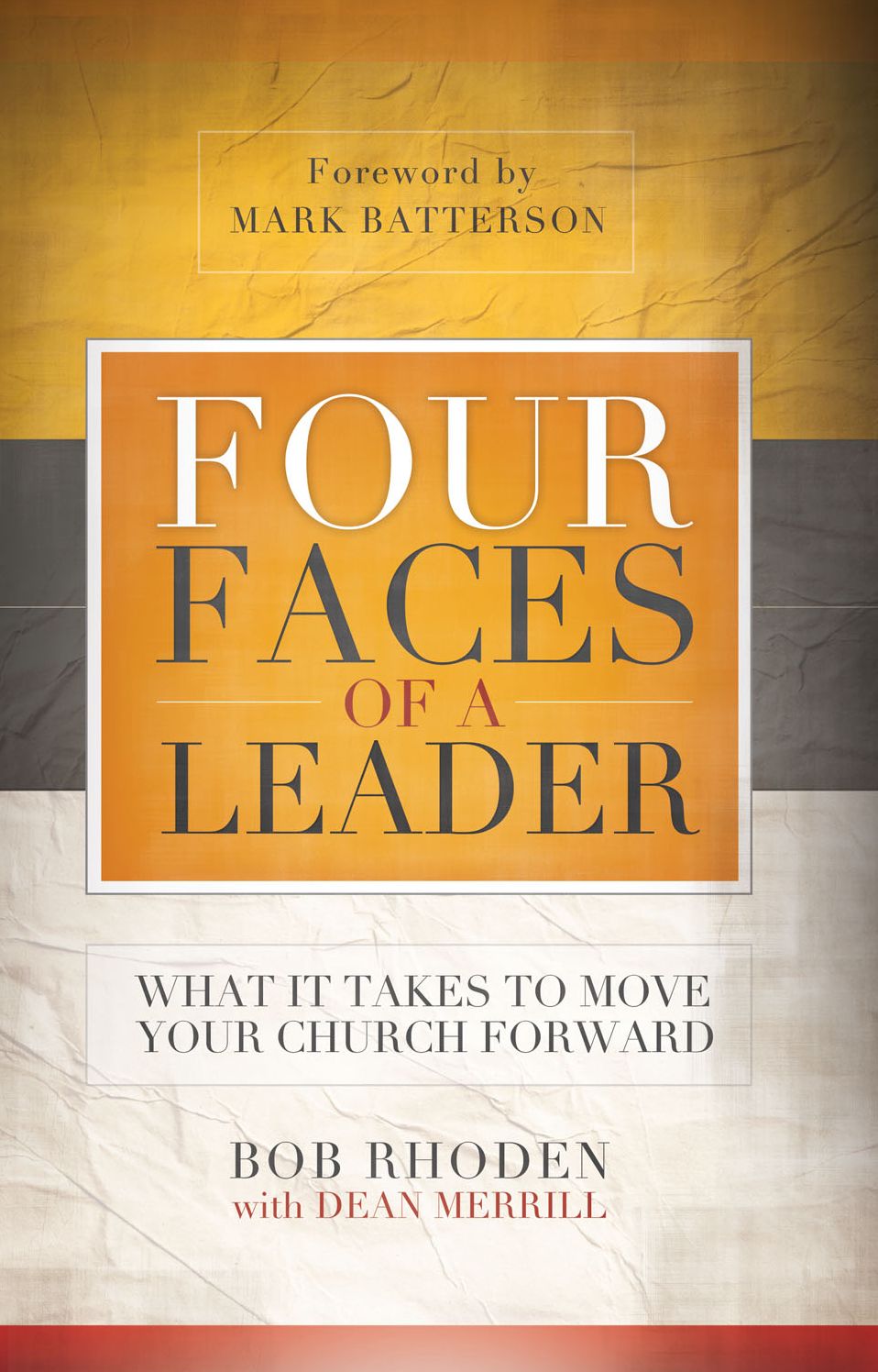 Four Faces of a Leader: What It Takes to Move Your Church Forward