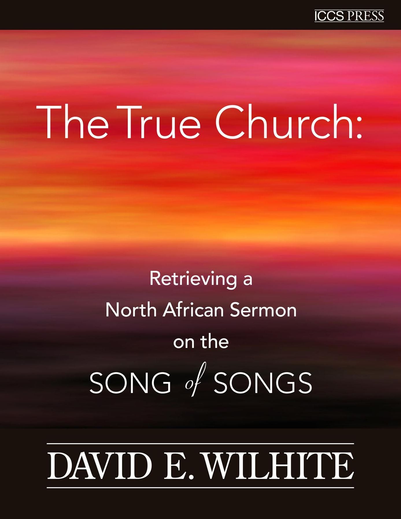 The True Church: Retrieving a North African Sermon on the Songs of Songs