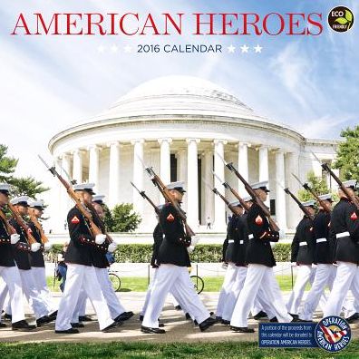 2016 American Heroes Wall Calendar