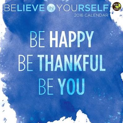 2016 Believe in Yourself Wall Calendar