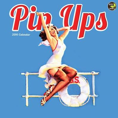 2016 Pin Ups Wall Calendar