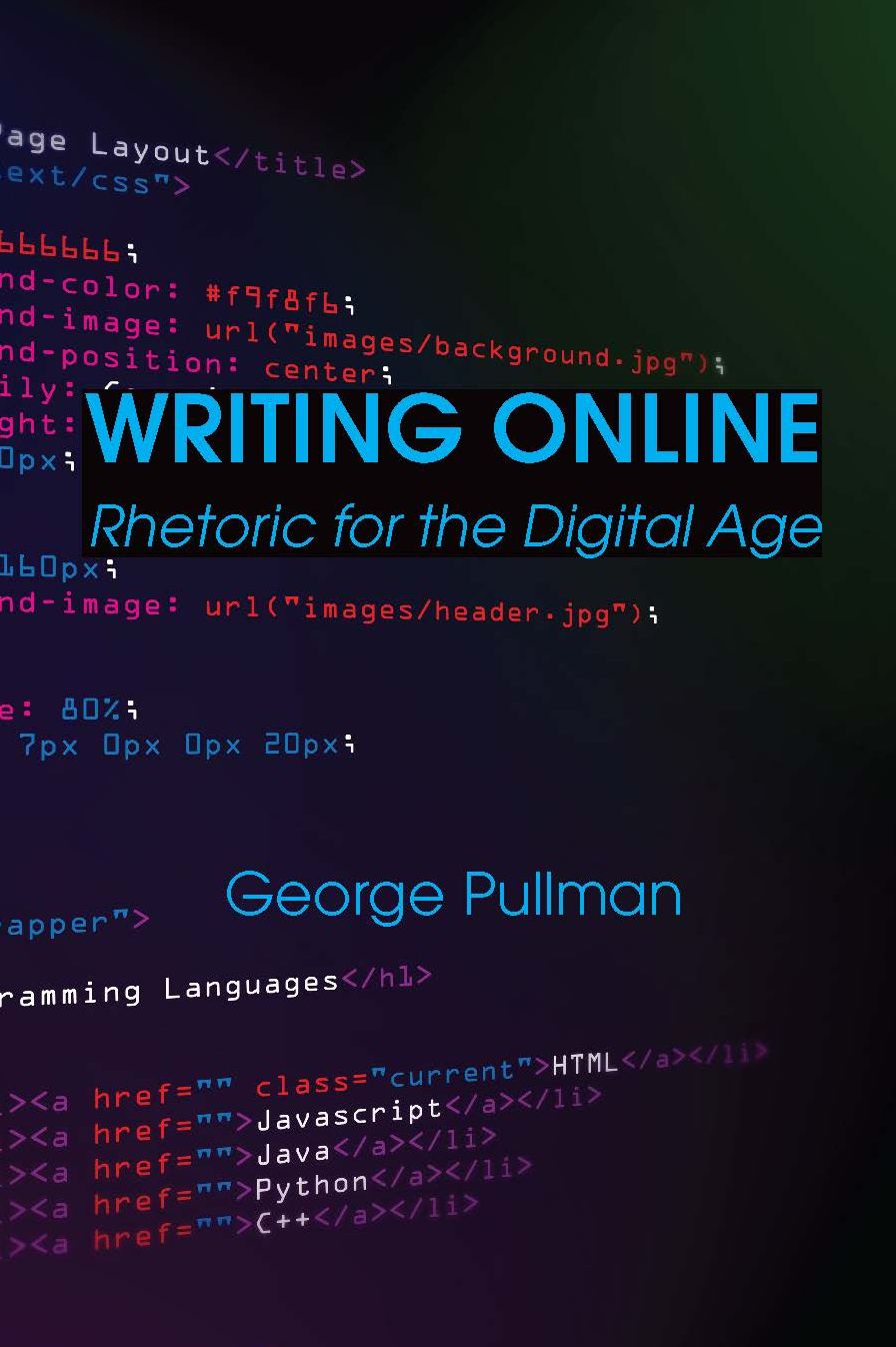 Writing Online: Rhetoric for the Digital Age
