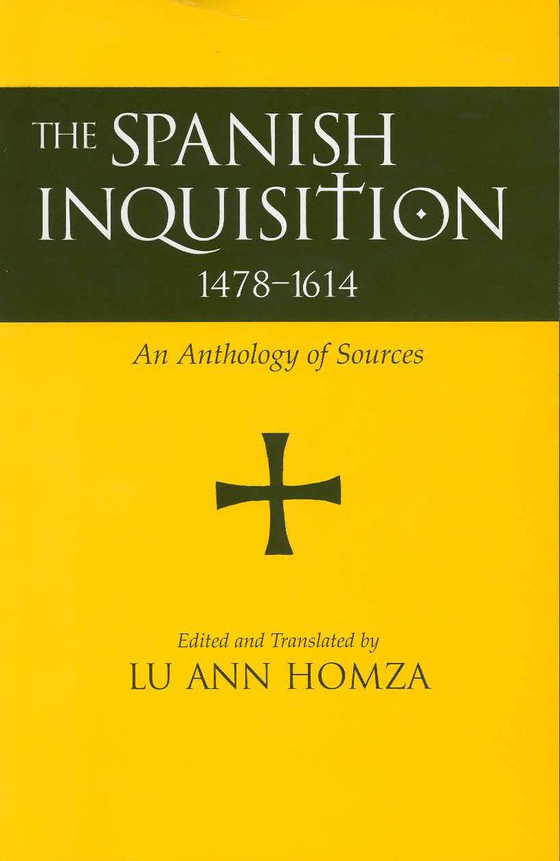 Spanish Inquisition, 1478-1614: An Anthology of Sources