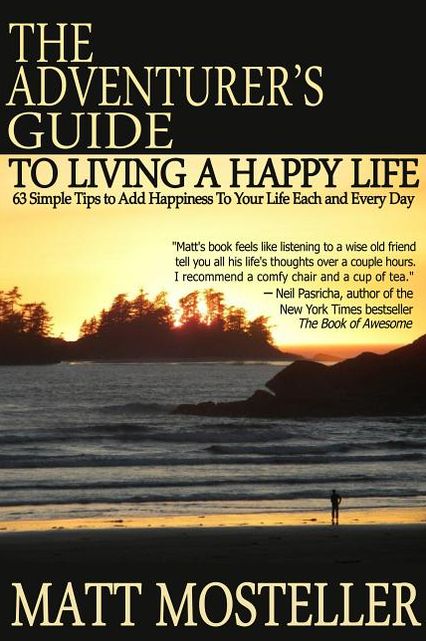 The Adventurer's Guide to Living a Happy Life