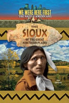 The Sioux of the Great Northern Plains