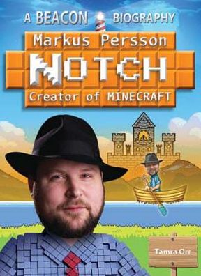 Markus " Notch " Persson, Creator of Minecraft