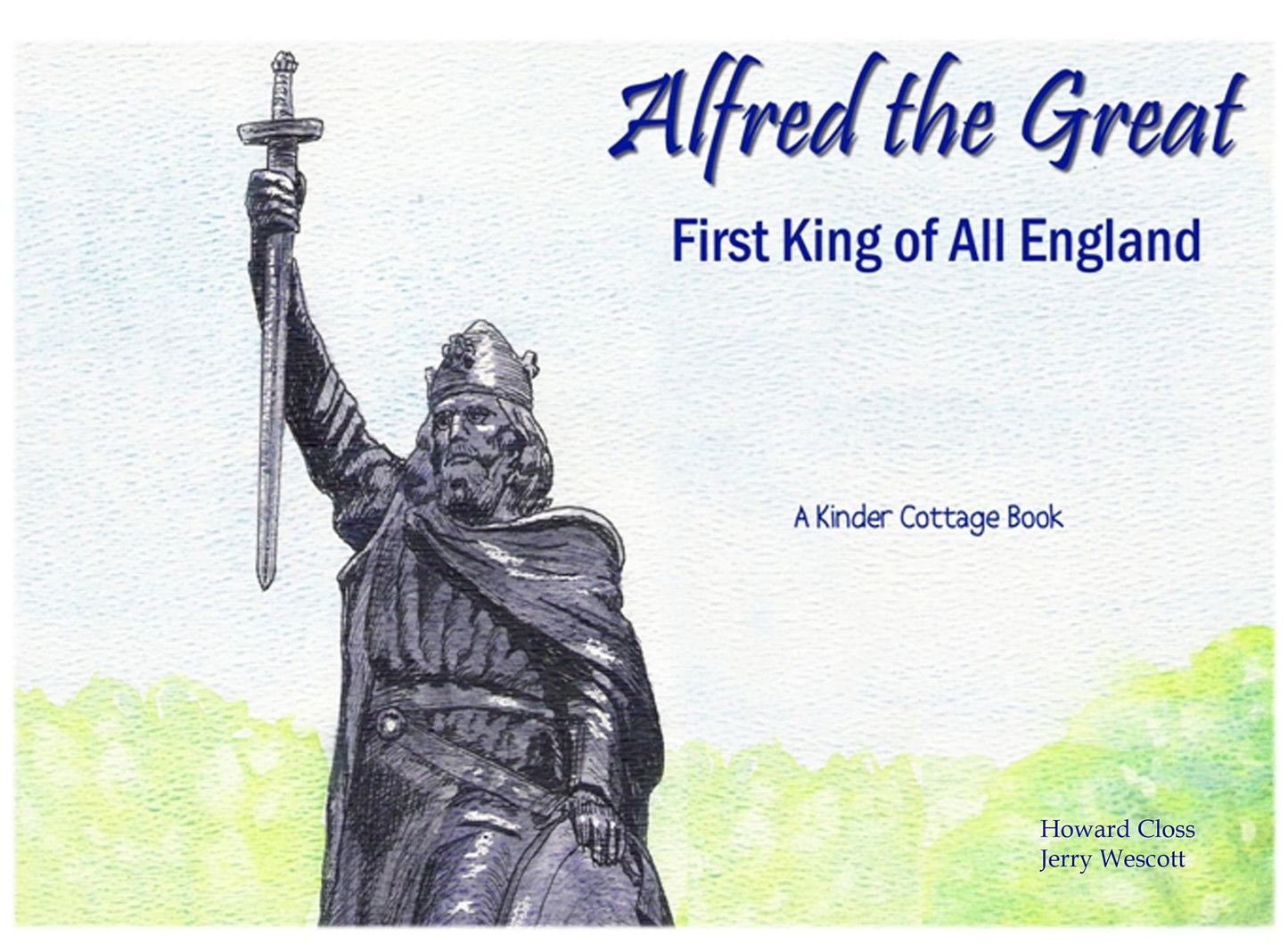 Alfred the Great: First King of all England
