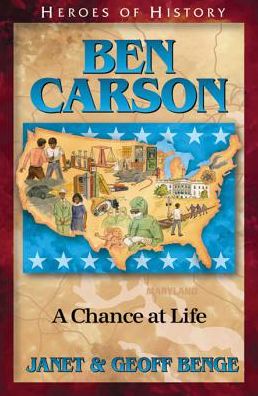 Heroes of History: Ben Carson:A Chance At Life
