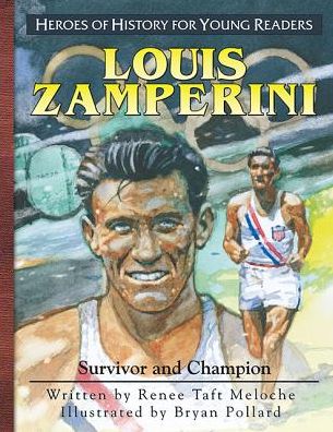Heroes of History for Young Readers: Louis Zamperini: Redemption
