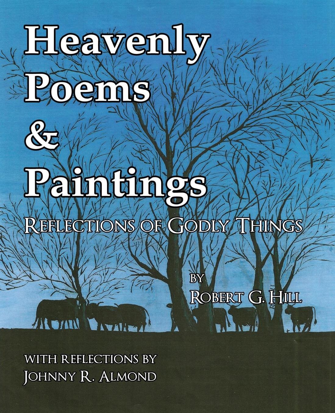 Heavenly Poems & Paintings: Reflections of Godly Things