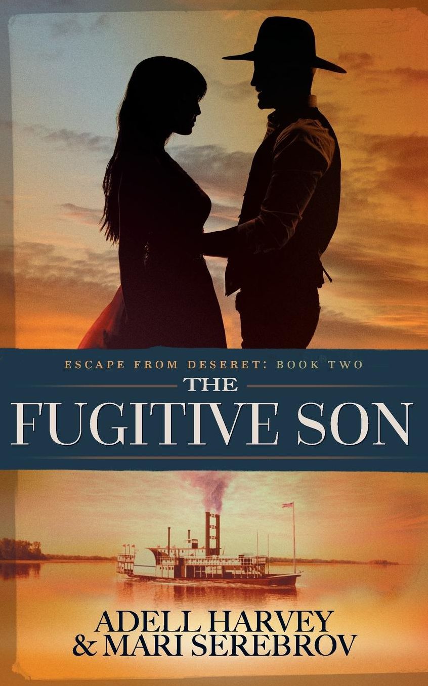 The Fugitive Son: Escape from Deseret Book Two