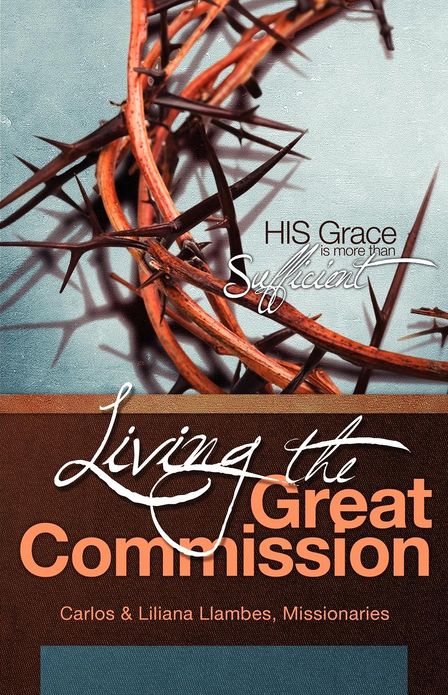 Living the Great Commission: His Grace is More than Sufficient