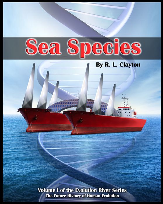 Sea Species: Volume 1 of The Evolution River Series