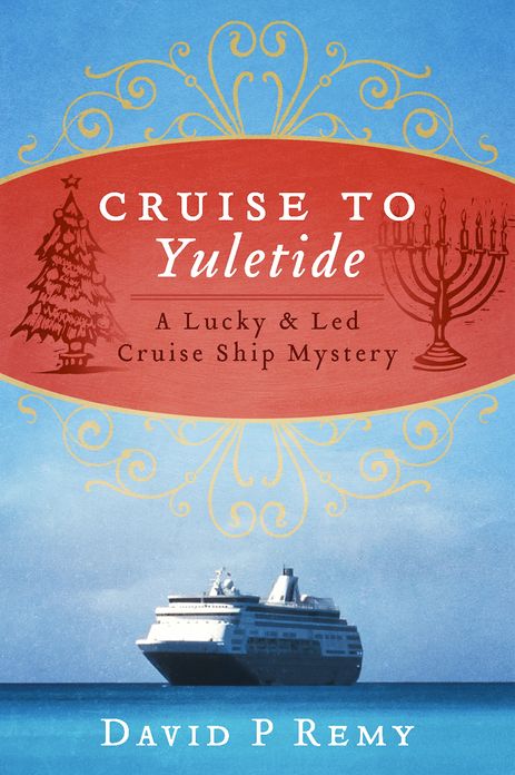 Cruise To Yuletide: A Lucky & Led Cruise Ship Mystery