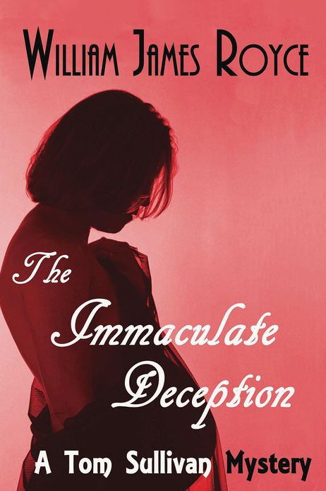 The Immaculate Deception: A Tom Sullivan Mystery