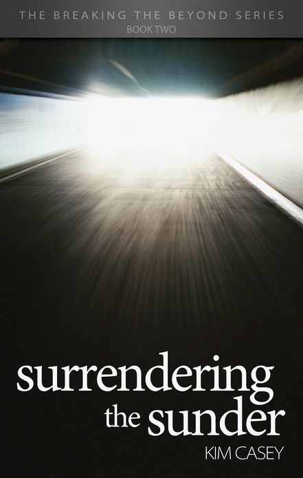 Surrendering the Sunder: The Breaking the Beyond Series Book Two