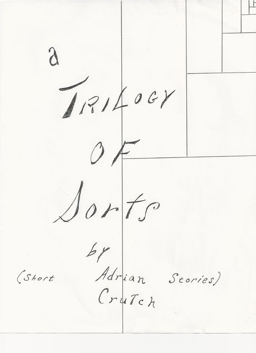 A Trilogy of Sorts: Short Stories