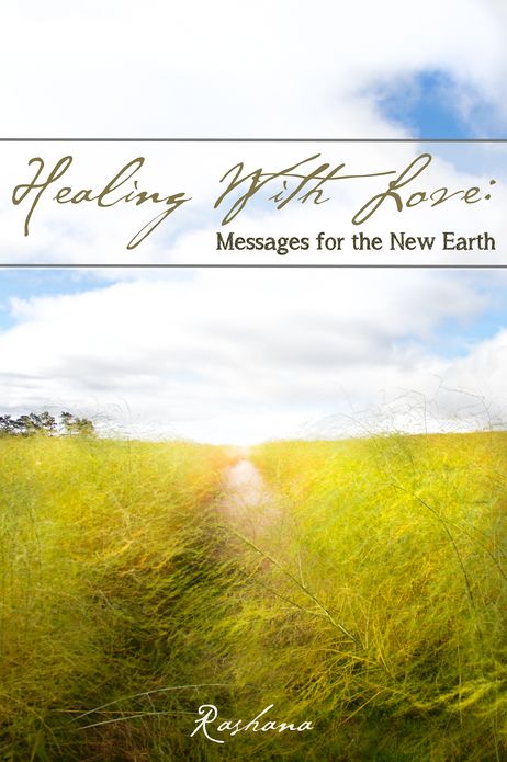 Healing with Love: Messages for the New Earth