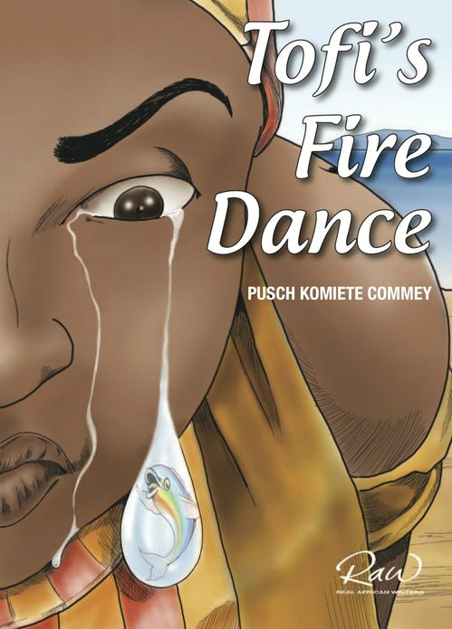 Tofi's Fire Dance: An Extraordinary African Story
