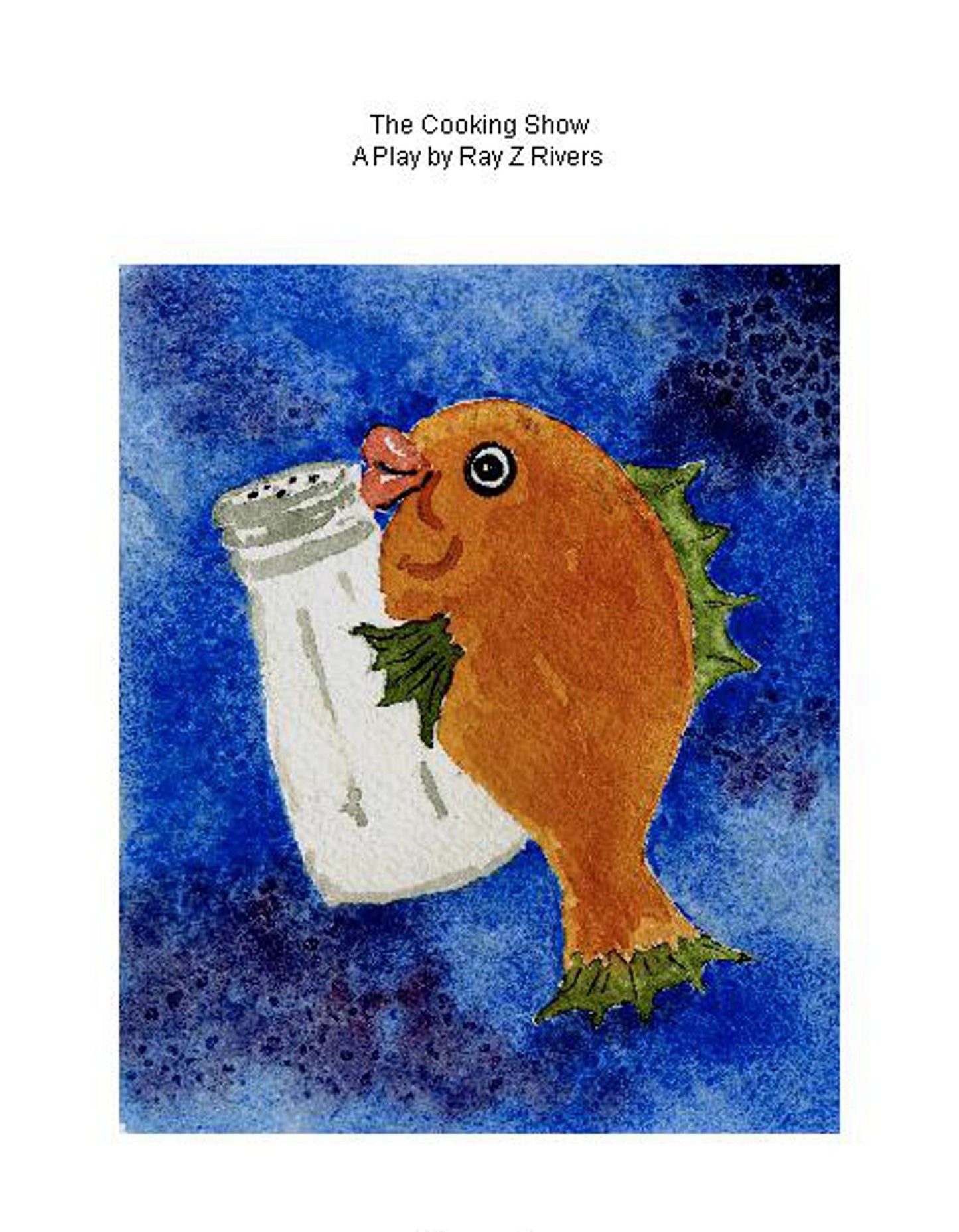 The Cooking Show: A Play by Ray Z Rivers