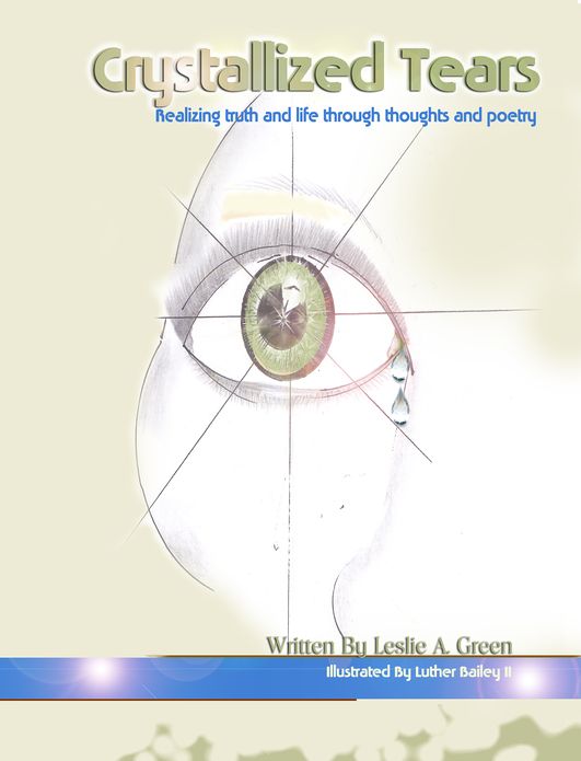 Crystallized Tears: Realizing Truth and Life Through Thoughts and Poetry