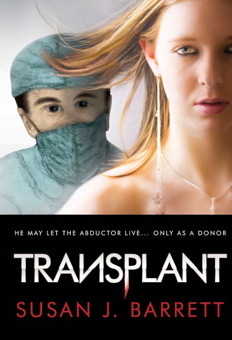 Transplant: He May Let the Abductor Live... Only as a Donor