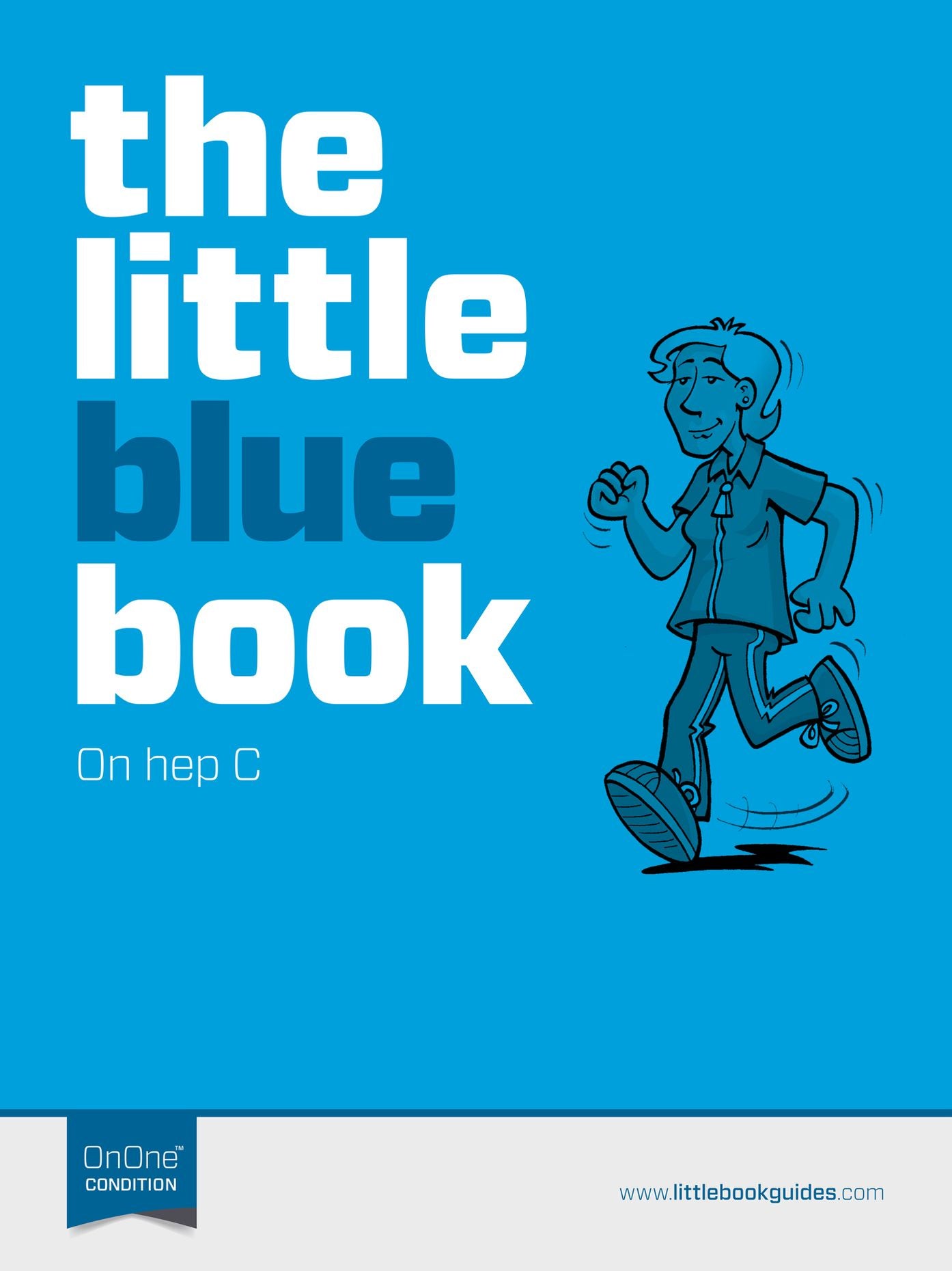 The Little Blue Book About Hep C: On One Condition