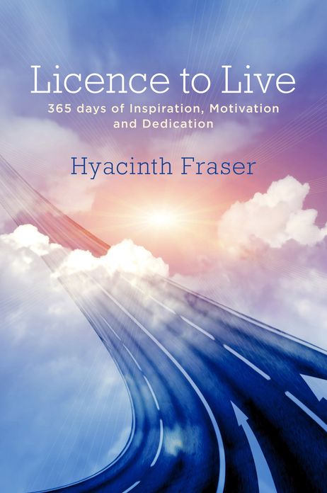 Licence to Live: 365 days of Inspiration, Motivation and Dedication