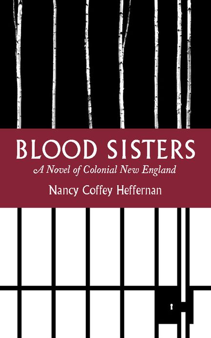 Blood Sisters: A Novel of Colonial New England