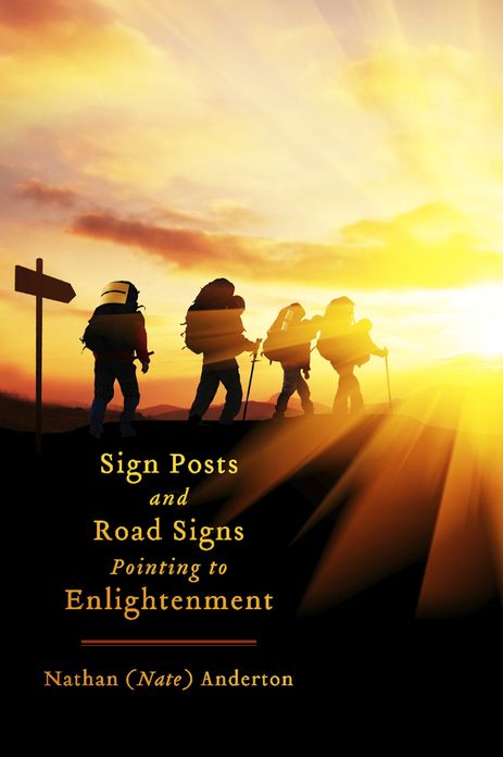Sign Posts and Road Signs Pointing to Enlightenment: The Awakening Within